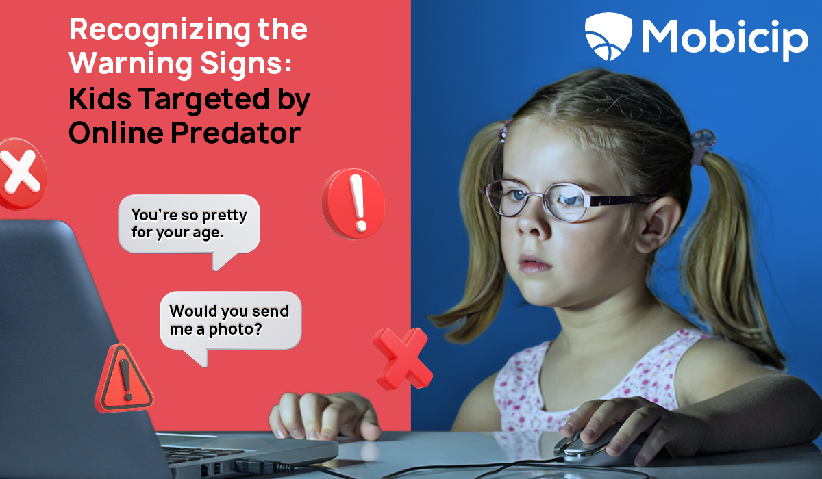 Recognizing the Warning Signs Kids Targeted by Online Predator Mobicip